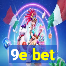 9e bet